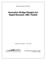 Cover of Innovative Bridge Designs for Rapid Renewal: ABC Toolkit