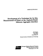Cover of DEVELOPMENT OF A TECHNIQUE FOR IN SITU MEASUREMENT OF WATER AT THE ASPHALT/MODEL SILICEOUS AGGREGATE INTERFACE