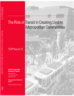 Cover of THE ROLE OF TRANSIT IN CREATING LIVABLE METROPOLITAN COMMUNITIES
