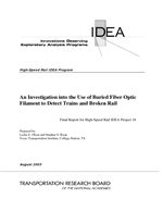 Cover of AN INVESTIGATION INTO THE USE OF BURIED FIBER OPTIC FILAMENT TO DETECT TRAINS AND BROKEN RAIL