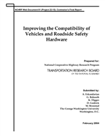 Cover of IMPROVING THE COMPATIBILITY OF VEHICLES AND ROADSIDE SAFETY HARDWARE