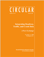 Cover of Integrating Roadway, Traffic, and Crash Data: A Peer Exchange, November 1-2, 2006, Washington, D.C.