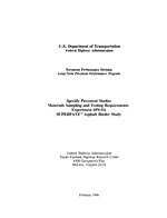 Cover of Specific Pavement Studies Materials Sampling and Testing Requirements Experiment SPS-9A: Superpave™ Asphalt Binder Study
