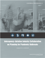 Cover of Interagency–Aviation Industry Collaboration on Planning for Pandemic Outbreaks: Summary of a Workshop