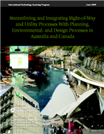 Cover of Streamlining and Integrating Right-of-Way and Utility Processes With Planning, Environmental, and Design Processes in Australia and Canada