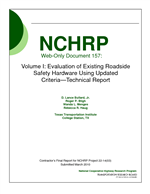 Cover of Volume I: Evaluation of Existing Roadside Safety Hardware Using Updated Criteria—Technical Report